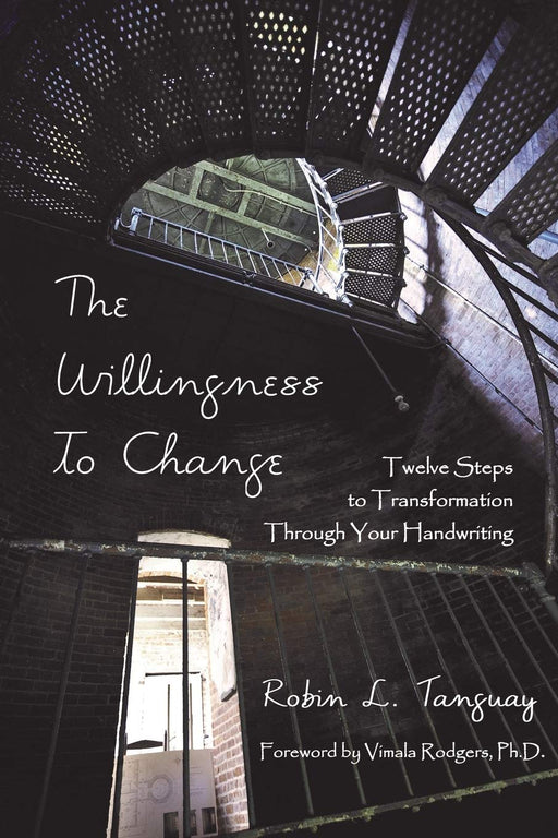 The Willingness to Change: Twelve Steps to Transformation Through Your Handwriting (2nd edition)