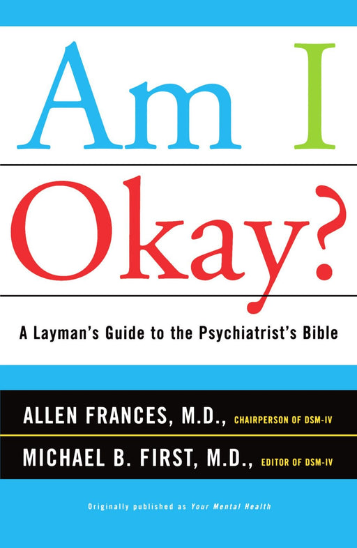 Am I Okay?: A Layman's Guide to the Psychiatrist's Bible