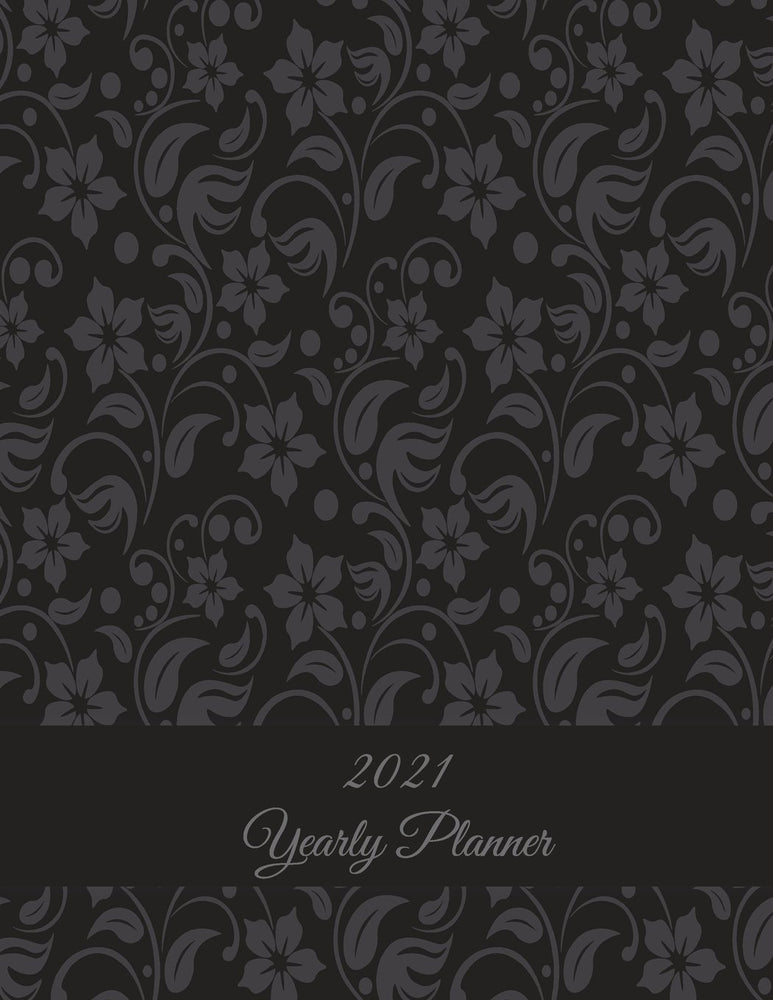 2021 Yearly Planner: Black Vintage Floral, Yearly Calendar Book 2021, Weekly/Monthly/Yearly Calendar Journal, Large 8.5" x 11" 365 Daily journal ... Agenda Planner, Calendar Schedule Organizer