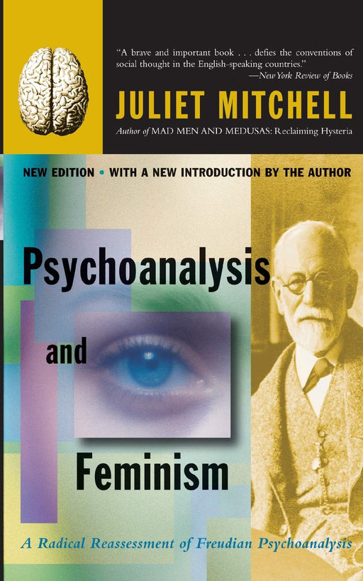 Psychoanalysis And Feminism A Radical Reassessment Of Freudian Psychoanalysis