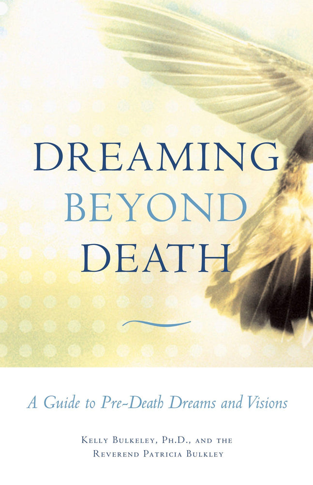 Dreaming Beyond Death: A Guide to Pre-Death Dreams and Visions