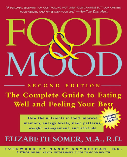 Food & Mood: The Complete Guide to Eating Well and Feeling Your Best, Second Edition