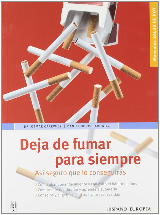 Deja de fumar para siempre / Stop Smoking Forever: Asi seguro que lo conseguiras (Salud de Hoy / Today's Health) (Spanish Edition)