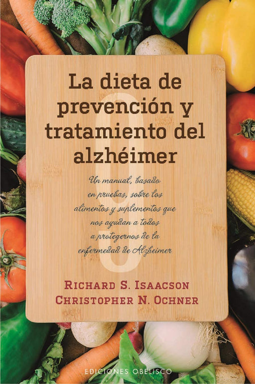 La dieta de prevención y tratamiento del Alzheimer (Spanish Edition)