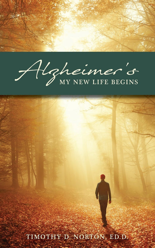 Alzheimer's: My New Life Begins