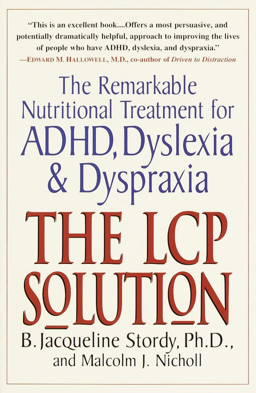 The LCP Solution: The Remarkable Nutritional Treatment for ADHD, Dyslexia, and Dyspraxia