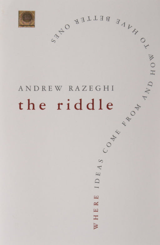 The Riddle: Where Ideas Come From And How To Have