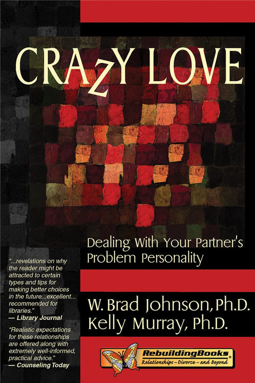 Crazy Love: Dealing with Your Partner's Problem Personality