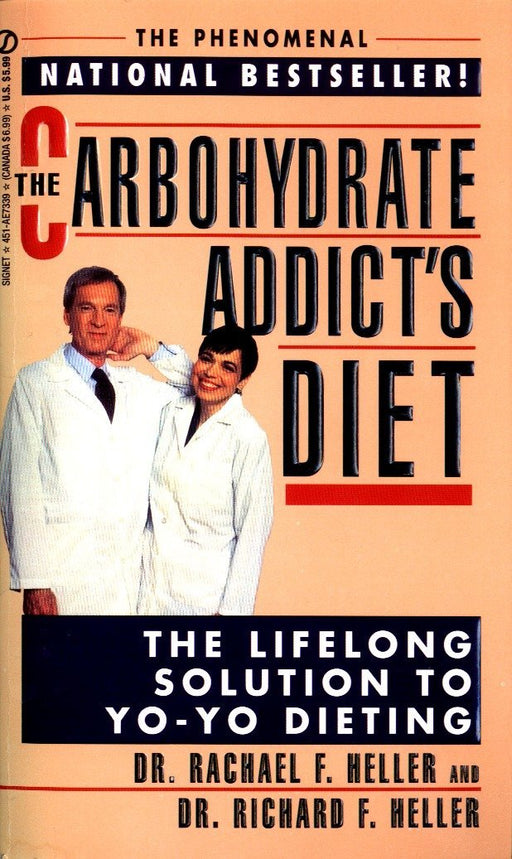 The Carbohydrate Addict's Diet: The Lifelong Solution to Yo-Yo Dieting (Signet)