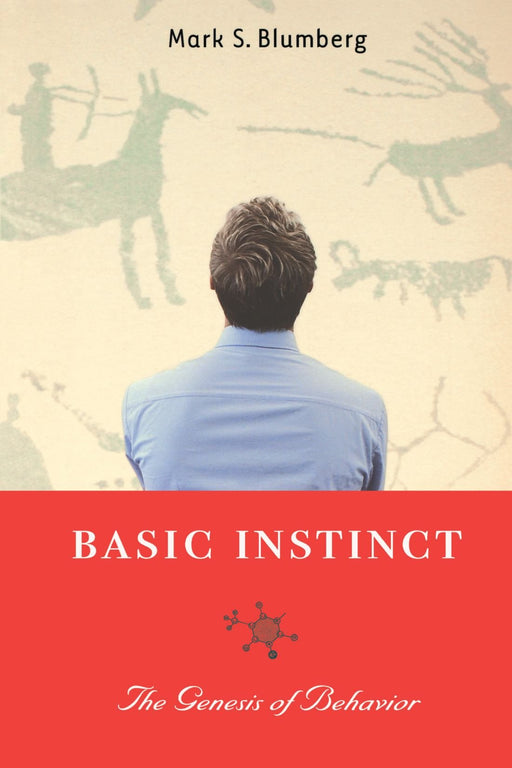 Basic Instinct: The Genesis of Behavior