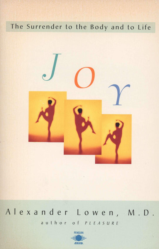Joy: The Surrender to the Body and to Life (Compass)