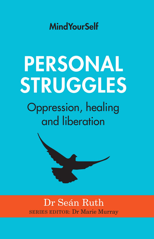 Personal Struggles: Oppression, healing and liberation (Mindyourself)