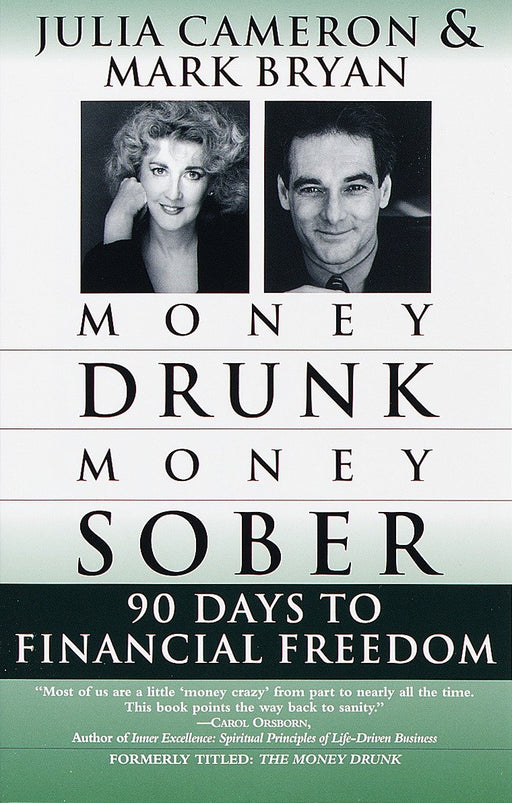 Money Drunk, Money Sober; 90 Days to Financial Freedom