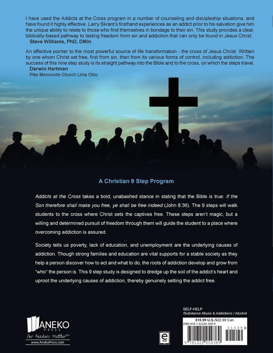 Addicts at the Cross: A Christian 9 Step Program