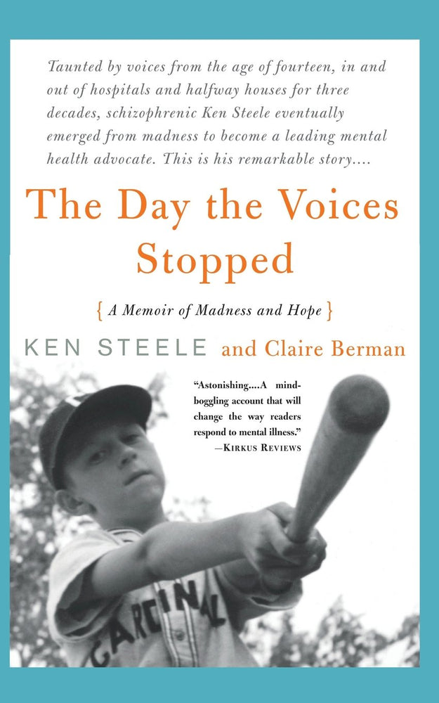 The Day The Voices Stopped: A Memoir of Madness and Hope