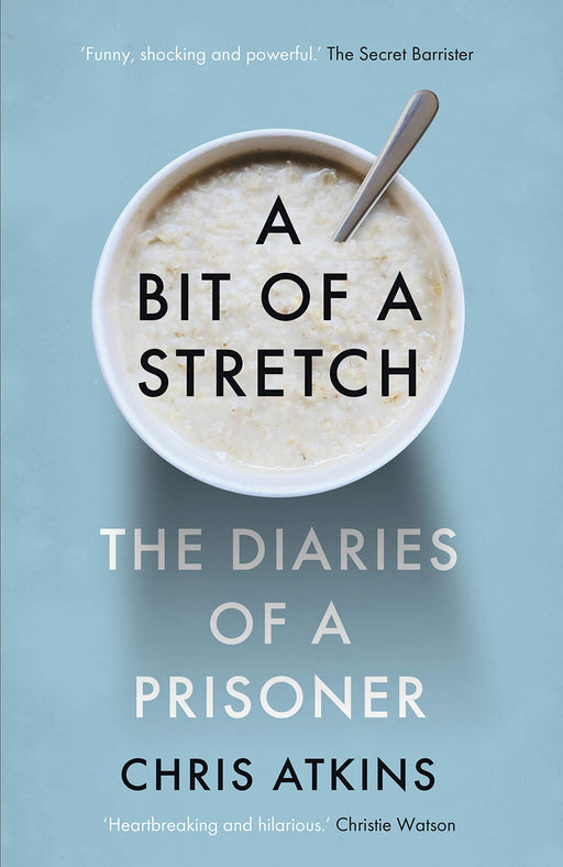 A Bit of a Stretch: The Secret Diaries of a Prisoner
