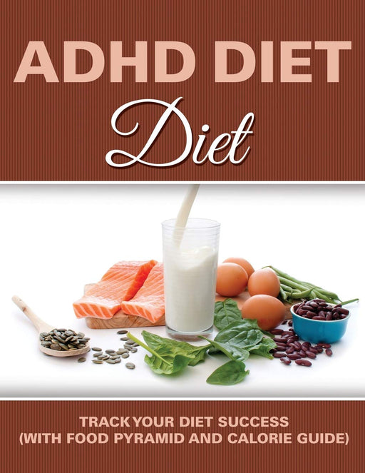 ADHD Diet: Track Your Diet Success (with Food Pyramid and Calorie Guide)