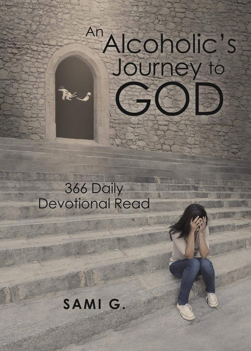 An Alcoholic's Journey to God: 366 Daily Devotional Read