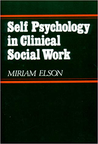 Self Psychology in Clinical Social Work (Norton Professional Book)