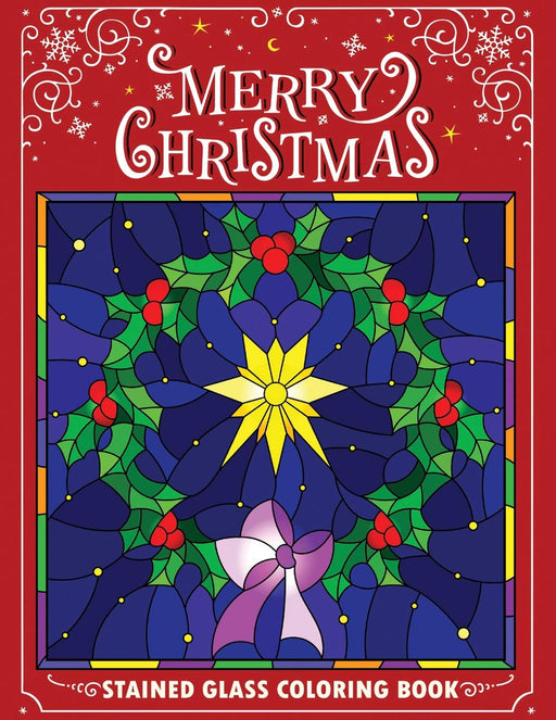 Merry Christmas Stain Glass Coloring Book: Fun, Easy, and Relaxing Coloring Pages for Adults