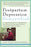 Postpartum Depression Demystified: An Essential Guide for Understanding and Overcoming the Most Common Complication after Childbirth
