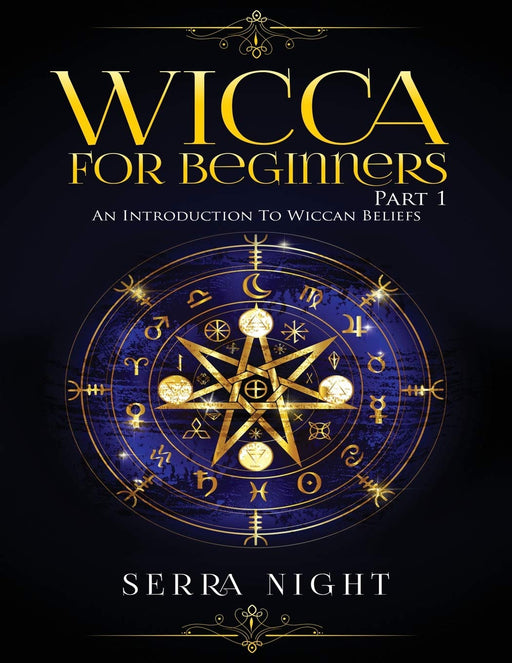 Wicca For Beginners, Part 1: An Introduction To Wiccan Beliefs