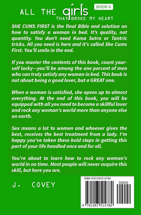 She Cums First: Men's Best-Guide to Be Great in Bed, Be a Sex God, Please a Woman, Pleasure Her to Orgasm Till She's Satisfied and Squirts Like a Dirty Slut (All The Girls That Broke My Heart)