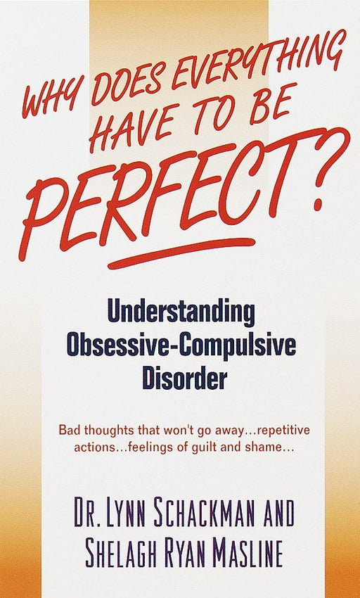 Why Does Everything Have to Be Perfect?: Understanding Obsessive-Compulsive Disorder (The Dell Guides for Mental Health)