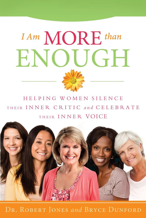 I Am More Than Enough:Helping Women Silence Their Inner Critic and Celebrate Their Inner Voice