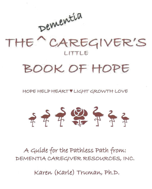 The Dementia Caregiver's Little Book of Hope