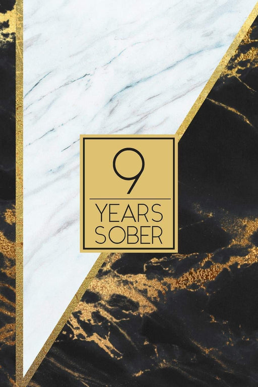 9 Years Sober: Lined Journal / Notebook / Diary - 9th Year of Sobriety - Elegant and Practical Alternative to a Card - Sobriety Gifts For Men and ... Sober - Stylish Black and White Marble Cover