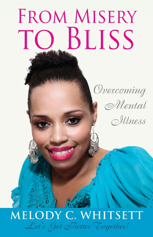 From Misery to Bliss: Overcoming Mental Illness