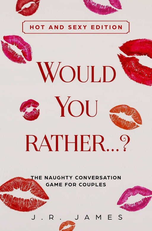 Would you rather...? The Naughty Conversation Game for Couples: Hot and Sexy Edition (Hot and Sexy Games)