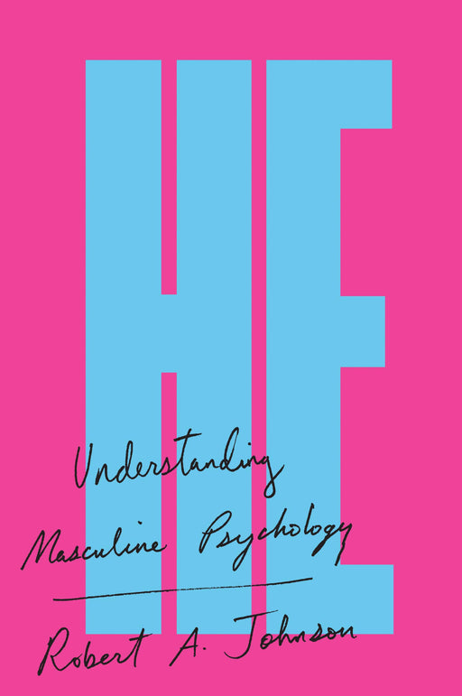 He: Understanding Masculine Psychology (Perennial Library)