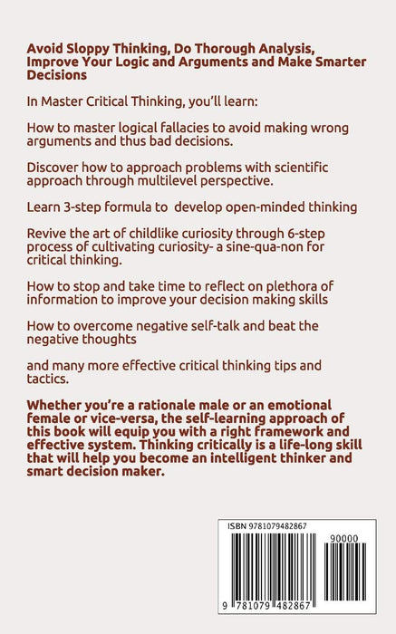 Master Critical Thinking: Think Intelligently, Improve Problem-Solving Skills, Make Better Decisions, and Upgrade Your Life