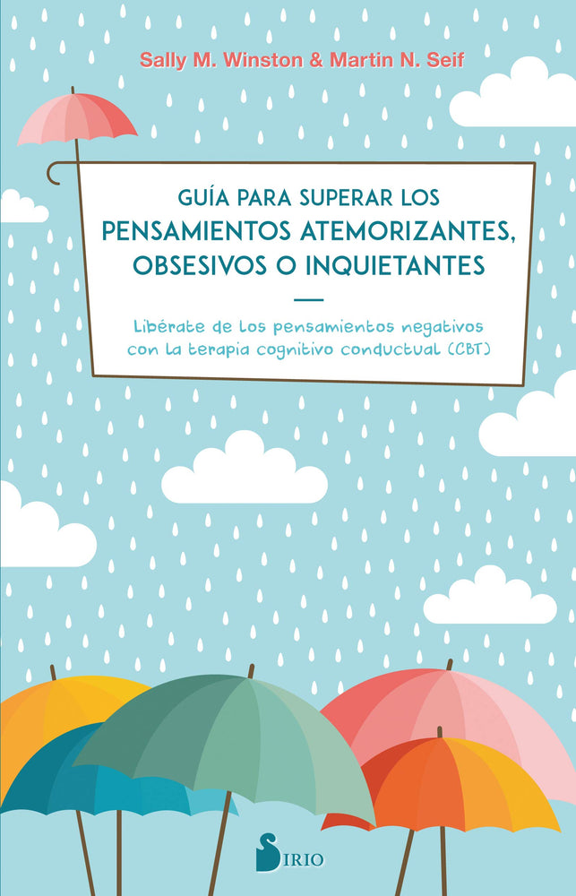 Guía para superar los pensamientos atemorizantes, obsesivos o inquietantes (Spanish Edition)