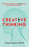 Creative Thinking: Practical strategies to boost ideas, productivity and flow
