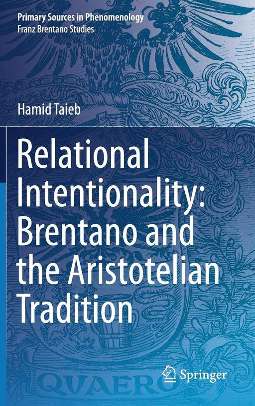 Relational Intentionality: Brentano and the Aristotelian Tradition (Primary Sources in Phenomenology)