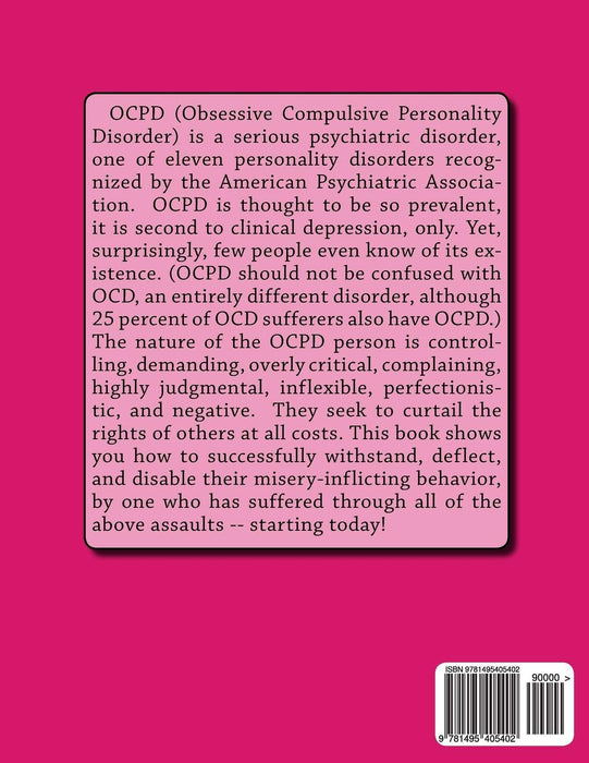 Escaping Another's OCPD Tyranny!: The Ultimate Survival Guide for the OCPD Besieged