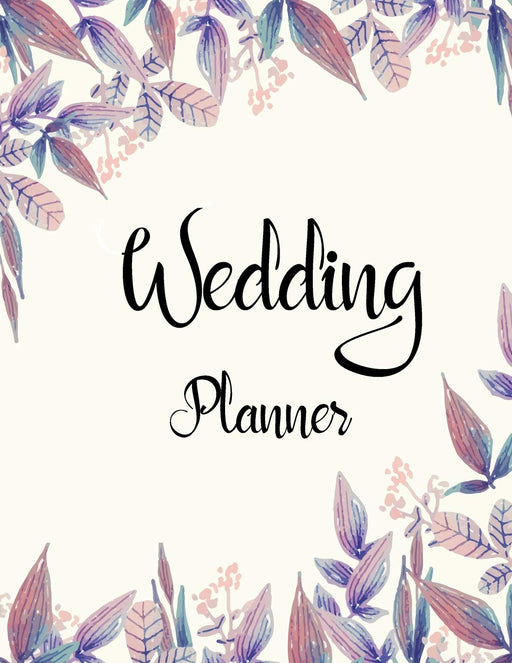 Wedding Planner: The Ultimate Wedding Planner Journal, Scheduling, Organizing, Supplier, Budget Planner, Checklists, Worksheets & Essential Tools to Plan the Perfect Wedding (wedding planning guide)