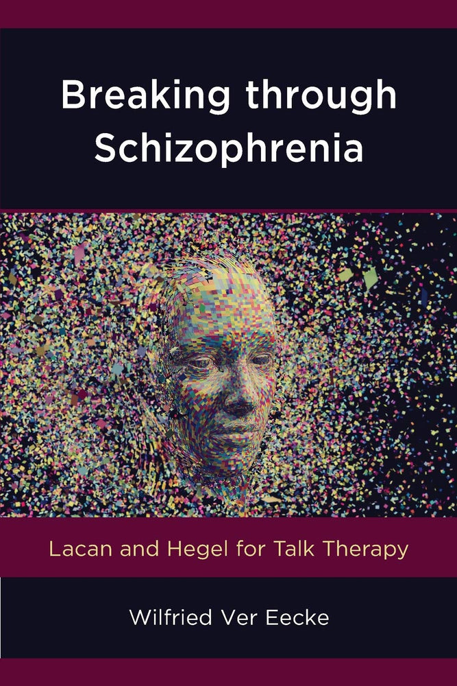 Breaking through Schizophrenia (New Imago)