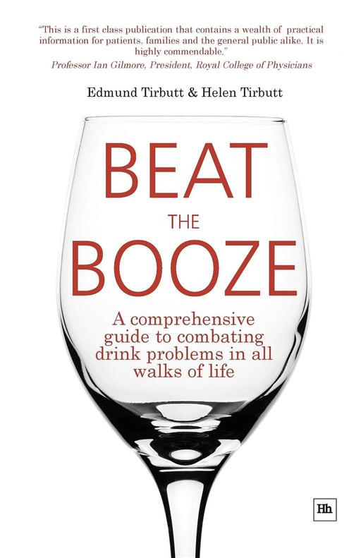 Beat the Booze: A comprehensive guide to combating drink problems in all walks of life