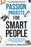 Passion Projects for Smart People: Turn Your Intellectual Pursuits into Fun, Profit and Recognition