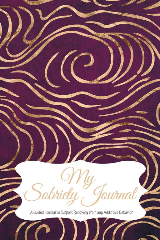 My Sobriety Journal: A Guided Journal to Support Recovery from any Addictive Behavior Vivid purple with gold swirls (Responsible Recovery Elegant Gold)