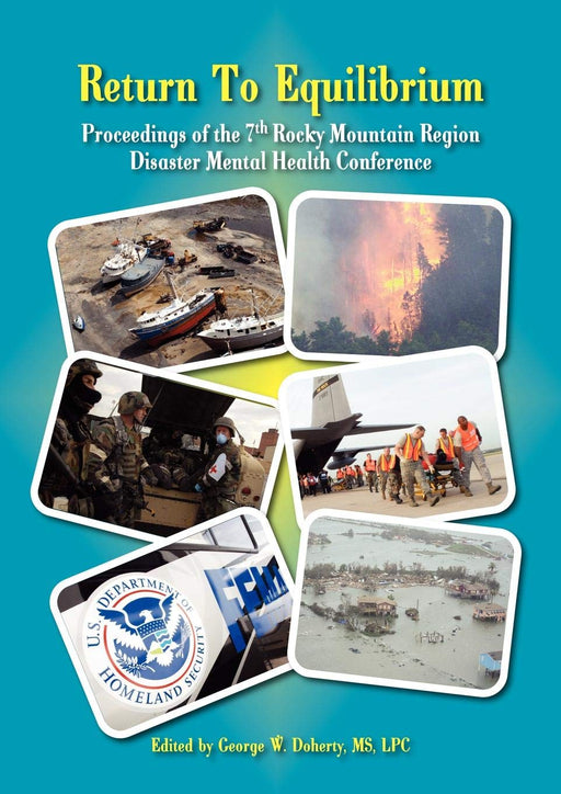 Return to Equilibrium: The Proceedings of the 7th Rocky Mountain Region Disaster Mental Health Conference