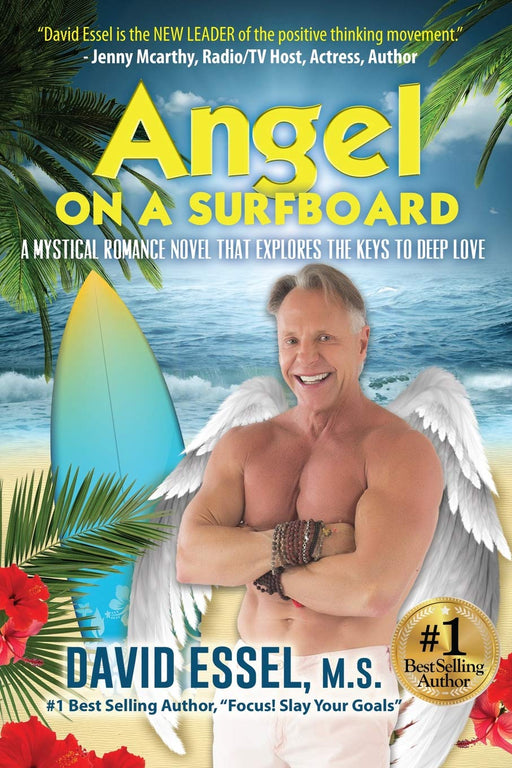 Angel On A Surfboard: A Mystical Romance Novel That Explores The Keys To Deep Love