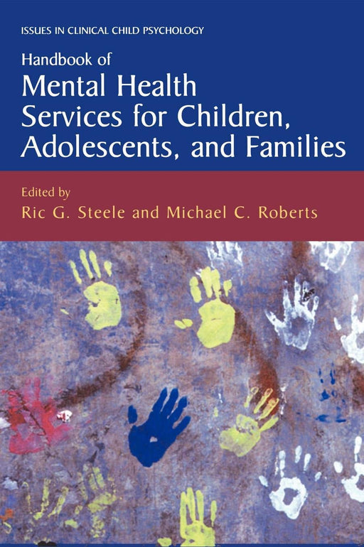 Handbook of Mental Health Services for Children, Adolescents, and Families (Issues in Clinical Child Psychology)