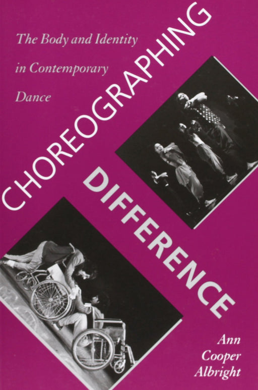 Choreographing Difference: The Body and Identity in Contemporary Dance (Studies. Engineering Dynamics Series;9)