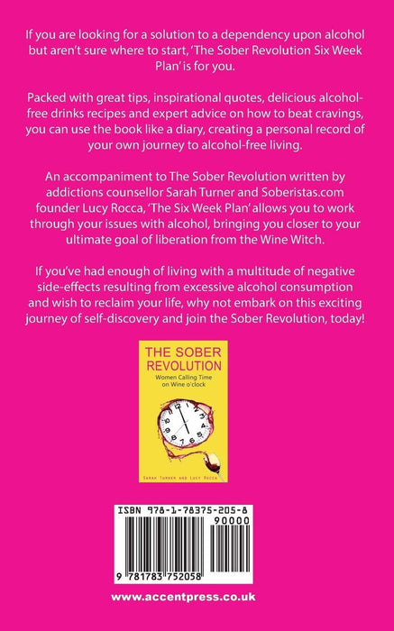 Your Six Week Plan: Join The Sober Revolution and Call Time on Wine o'clock (Addiction Recovery series)