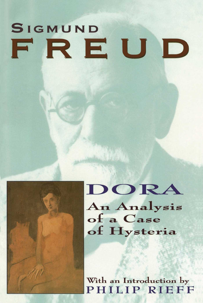 Dora: An Analysis of a Case of Hysteria (Collected Papers of Sigmund Freud)